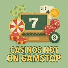 Exploring Casinos Not on GamStop A Guide for UK Players Exploring Casinos Not on GamStop A Guide for UK Players