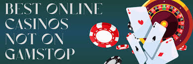 Exploring Casinos Not Registered on Gamstop Opportunities and Risks