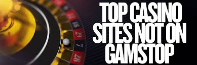 Exploring Casinos Not Registered on Gamstop Opportunities and Risks